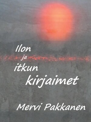cover image of Ilon ja itkun kirjaimet